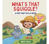 What's That Squiggle?: A First Map Skills Book for Kids Ages 4-8 (Rhyming Read Aloud Geography Picture Book): 1 (Map It!)