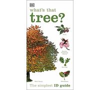 What's that Tree? – The Simplest ID Guide Ever – Dorling Kindersley