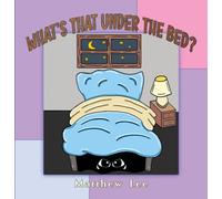 What's That Under the Bed?