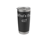 What's the 411? Stainless Steel Insulated Tumbler