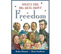 What's The Big Deal About Freedom