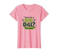 What's The Big Dill Funny Pickle Pun Foodie Humor T-Shirt, Women, Pink, S