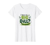 What's The Big Dill Funny Pickle Pun Foodie Humor T-Shirt, Women, White, L