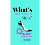 What's the Next Right Step?: Journal