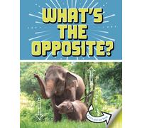 What's the Opposite? : A Turn-and-See Book