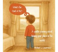 What's the Point of Me?: A gentle journey about finding your place in the world