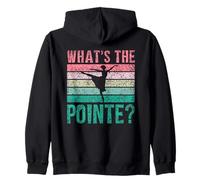 What's The Pointe Dancer Dance Ballet Ballerina Hobby Zip Hoodie