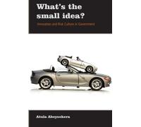 What's the small idea ?: Innovation and Risk Culture in Government