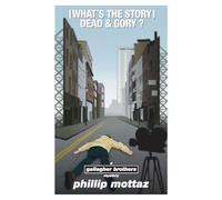 (What's the Story) Dead & Gory: A Gallagher Brothers Mystery