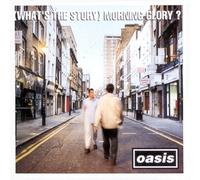(What's The Story) Morning Glory?