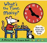 What's the Time, Maisy?: (Maisy)