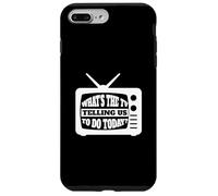 What's The TV Telling Us To Do Today - Media TV Internet Case for iPhone 7 Plus/8 Plus