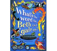 What's the Word For...?: Beth Yw'r Gair Am...?