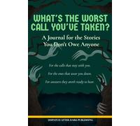 What's the Worst Call You've Taken?: A Dark Humor Journal for Emergency Dispatchers