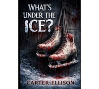 What's Under The Ice?