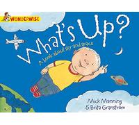 What's Up?: A book about the sky and space (Wonderwise)