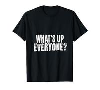 What's UP Everyone? Bold Typographic T-Shirt