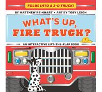 What's Up, Fire Truck? (A Pop Magic Book): Folds Into a 3-D Truck!: 1