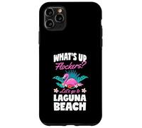 What's Up Flockers Let's Go To Laguna Beach California Case for iPhone 11 Pro Max