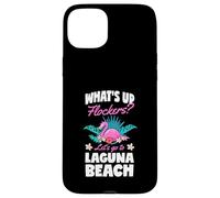 What's Up Flockers Let's Go To Laguna Beach California Case for iPhone 15 Plus