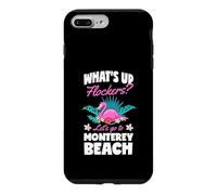 What's Up Flockers Let's Go To Monterey Beach California Case for iPhone 7 Plus/8 Plus