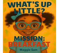 What's Up Little?: Mission: Breakfast