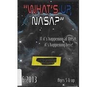 What's Up NASA? Asteroid Capture / Skylab / Dream Chaser (Highlights June 2013) Ages 5 and Up