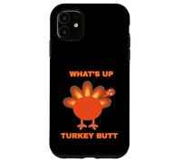 Whats Up Turkey Butt Kitty Adult Humor Sarcastic Fun Case for iPhone 11