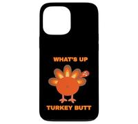 Whats Up Turkey Butt Kitty Adult Humor Sarcastic Fun Case for iPhone 13 Pro Max