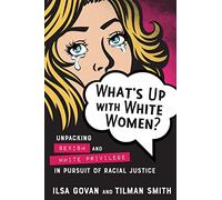 What's Up with White Women?