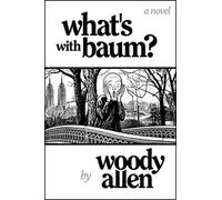 What's with Baum? by Woody Allen Hardcover Book