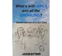 What's with Girls and all the Growling?: Observations of a Girl Dad