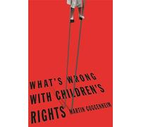 What's Wrong with Children's Rights