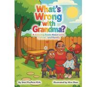 What's Wrong with Grandma?: A Coloring Book About Love, Cancer, and Family
