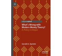 What's Wrong with Modern Money Theory?: A Policy Critique