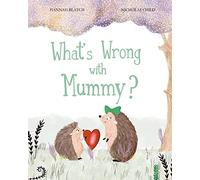 What's Wrong with Mummy?