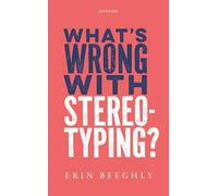 What's Wrong with Stereotyping?
