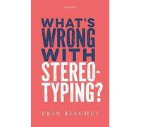 What's Wrong with Stereotyping?