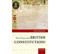 What's Wrong with the British Constitution?