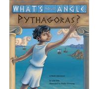 What's Your Angle, Pythagoras?: A Math Adventure