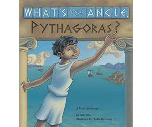 What's Your Angle, Pythagoras?: A Math Adventure (Charlesbridge Math Adventures)