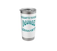 What's Your Degree Cision Academic Humor Graduation Stainless Steel Insulated Tumbler