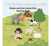 What's Your Favorite Pet?: Simple and Cute Animal Pets Coloring Book