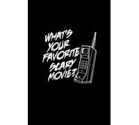 What's Your Favorite Scary Movie?: A Lined Journal for Your Thoughts and Feelings