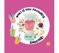 What's Your Favourite Smoothie?: Promoting a Healthy Way of Learning!
