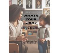 What's Your Job: Being A Teacher