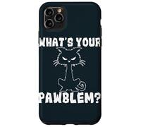 What's Your Pawblem Sarcastic Kitten Cats Funny Cat Case for iPhone 11 Pro Max
