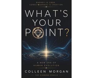 WHAT'S YOUR POINT?: A NEW ERA OF HUMAN EVOLUTION