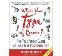 What's Your Type of Career?: Find Your Perfect Career by Using Your Personality Type