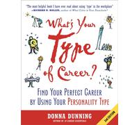 What's Your Type of Career? : Find Your Perfect Career by Using Your Personality Type